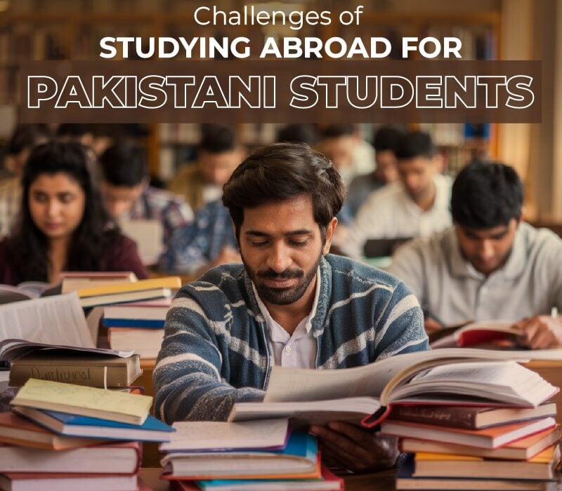 Challenges of Studying Abroad for Pakistani Students