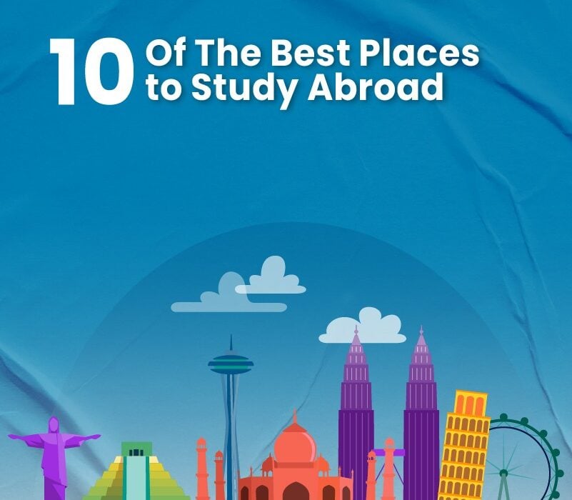 10 Of The Best Places To Study Abroad