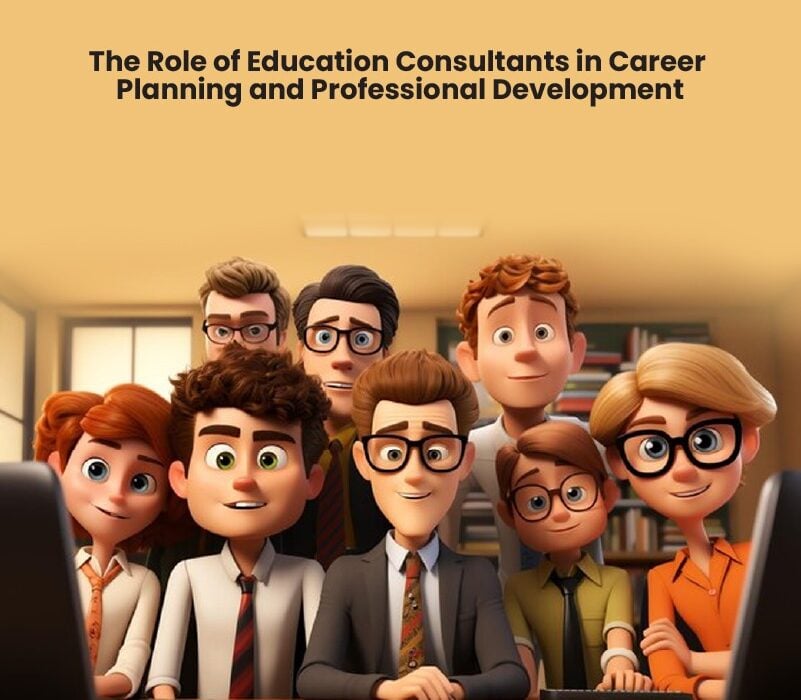 The Role of Education Consultants in Career Planning and Professional Development
